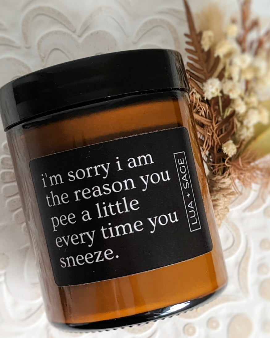 Lua + Sage Soy Candle (I'm Sorry I am the Reason you Pee...)