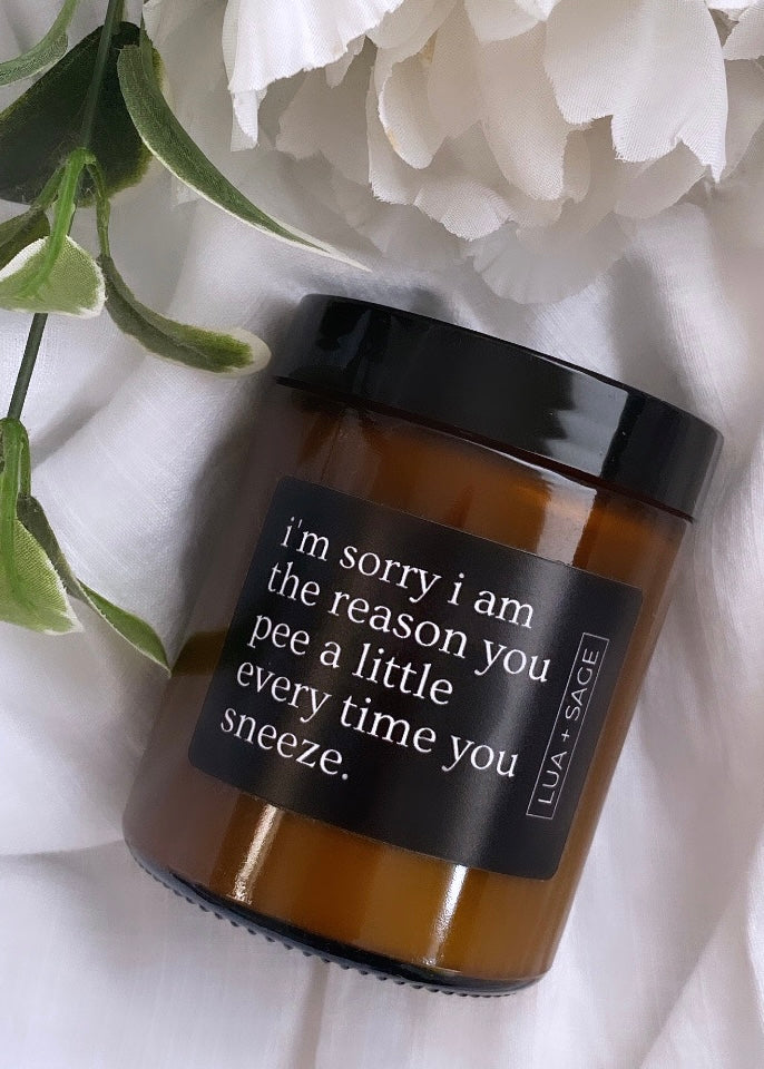 Lua + Sage Soy Candle (I'm Sorry I am the Reason you Pee...)