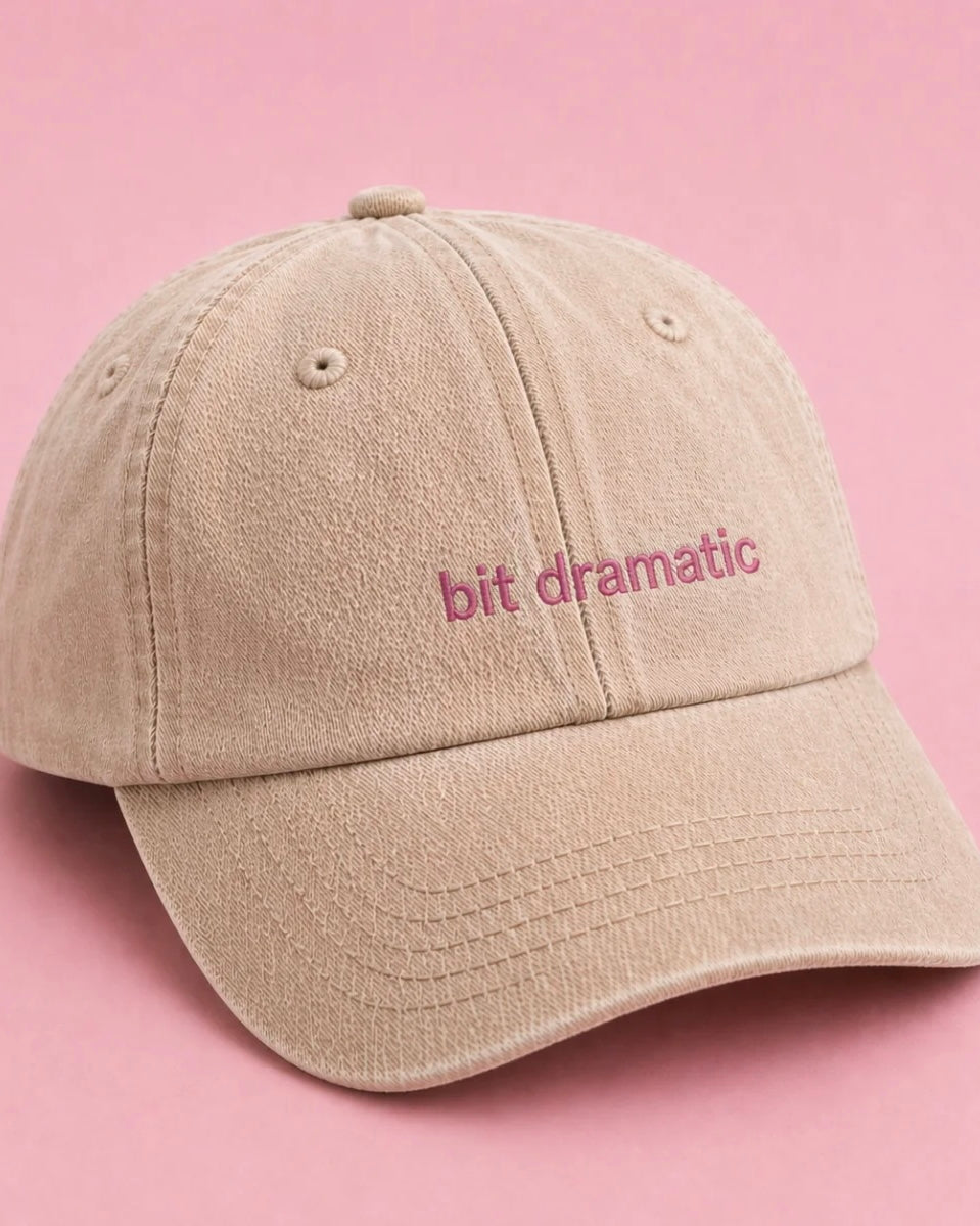 Bit Dramatic Cap